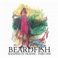 Beardfish - Sleeping In Traffic: Part One