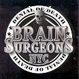 Brain Surgeons NYC - Denial of Death