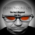 Kenyon Bunton - This Guy's Disguised This Sky