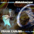 Frank Caruso - Kaleidoscope