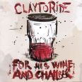 Claytoride - For His Wine and Chamber