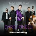 Dario Pinelli & BinarioSwing - Made For That