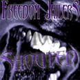 Freedom Jailers - Shouted