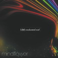 Mindflower - Little Enchanted Void