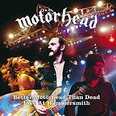 Motorhead - Better Motorhead Than Dead