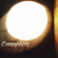 Omasphère - Prélude