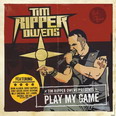 Tim Ripper Owens - Play My Game