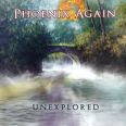 Phoenix Again - Unexplored