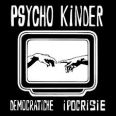 Psycho Kinder - Democratiche Ipocrisie