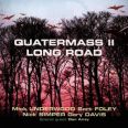 Quatermass II - Long Road