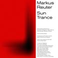 Markus Reuter - Sun Trance