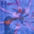 Ribaunz - Sogno Liquido