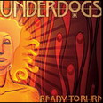 Underdogs - Ready to Burn