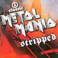 Metal Mania Stripped
