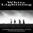 White Lightning - As Midnight Approaches + Paradise... At a Price